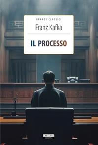 Il processo. Ediz. integrale. Con Segnalibro - Franz Kafka - Libro Crescere 2012, Grandi classici | Libraccio.it