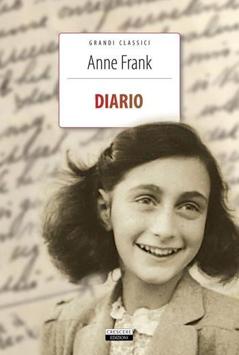 Diario. Con Segnalibro - Anne Frank - Libro Crescere 2018, Grandi classici | Libraccio.it