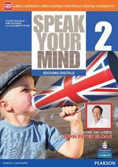 Speak your mind. Con e-book. Con espansione online. Vol. 2