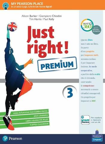 Just right! Ediz. premium. Con e-book. Con espansione online. Vol. 3 - A. Burker, Giampiero Chiodini, Tim Harris - Libro Pearson Longman 2017 | Libraccio.it