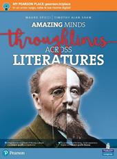 Amazing minds. Throughlines across literatures. Con Contenuto digitale per accesso on line. Con Contenuto digitale per download