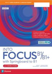Into focus B1/B1+. With Word store, Springboard to B1. Con e-book. Con espansione online
