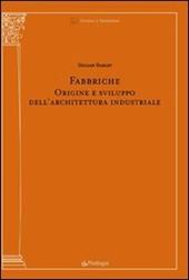 Fabbriche. Origine e sviluppo dell'architettura industriale