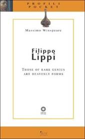 Filippo Lippi. Those of rare genius are heavenly forms