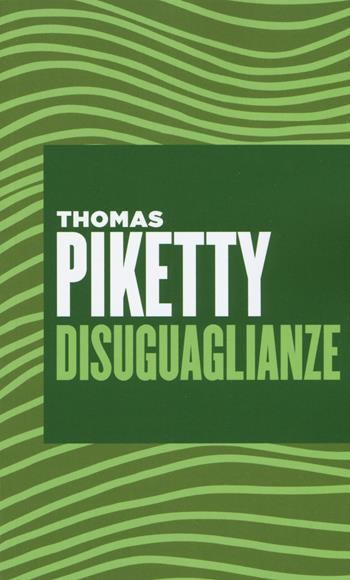 Disuguaglianze - Thomas Piketty - Libro Università Bocconi Editore 2018, Paperback | Libraccio.it