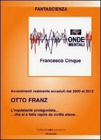 Onde mentali - Francesco Cinque - Libro Montedit 2005, I salici | Libraccio.it