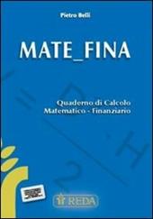 Mate Fina. Quaderno di calcolo matematico finanziario. e professionali. Con espansione online