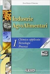 Industrie agroalimentari. Vol. unico. agrari. Con e-book. Con espansione online