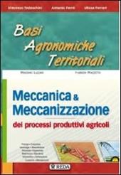 Basi agronomiche territoriali, meccanica e maccanizzazione agraria. Con e-book. Con espansione online
