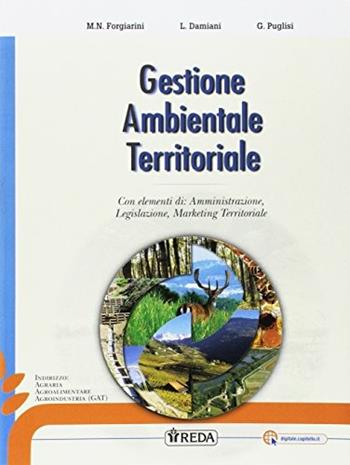 Gestione ambientale territoriale. e professionali. Con e-book. Con espansione online - L. Damiani, M. Nives Forgiarini, G. Puglisi - Libro REDA 2017 | Libraccio.it