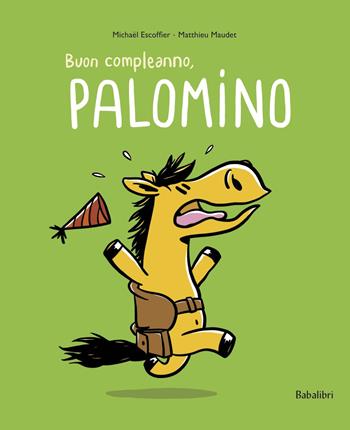 Buon compleanno Palomino. Ediz. a colori - Michaël Escoffier, Matthieu Maudet - Libro Babalibri 2023, Varia | Libraccio.it