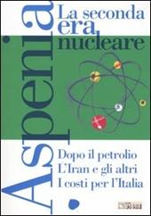Aspenia. Vol. 27: La seconda era nucleare.