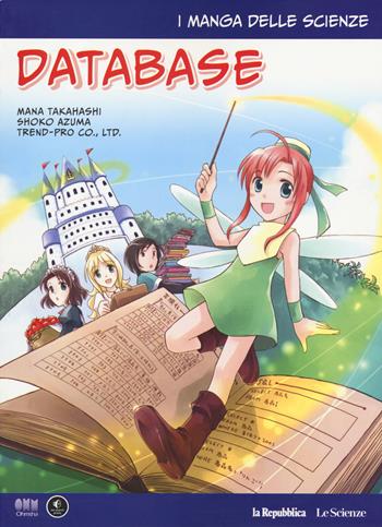 Database. I manga delle scienze. Vol. 7 - Mana Takahashi, Shoko Azuma - Libro Gedi (Gruppo Editoriale) 2018, La Repubblica. Le Scienze | Libraccio.it