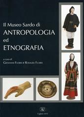 Il museo sardo di antropologia ed etnografia. Ediz. multilingue