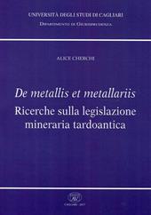 De metallis et metallariis. Ricerche sulla legislazione mineraria tardoantica