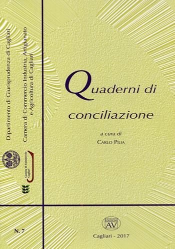 Quaderni di conciliazione (2017). Vol. 7  - Libro AV 2017 | Libraccio.it