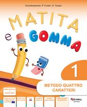 Matita e gomma 1. Metodo 4 caratteri. Con e-book. Con espansione online. Vol. 1