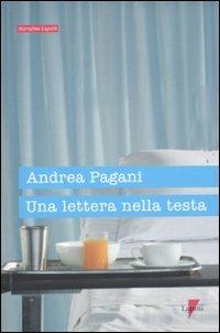 Una lettera nella testa - Andrea Pagani - Libro Lupetti 2011, Narrativa | Libraccio.it