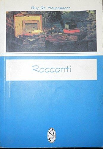 Racconti - Guy de Maupassant - Libro Agorà Edizioni Scolastiche 1999, Le chimere | Libraccio.it