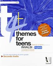 Themes for teens. Secondo livello. Materiali per il docente.