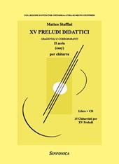 15 preludi didattici (2 serie). Gradevoli e corroboranti. Metodo. Con CD-Audio