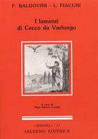 I lamenti di Cecco da Varlungo - Francesco Baldovini, Luigi Fiacchi - Libro Salerno 1991, Minima | Libraccio.it