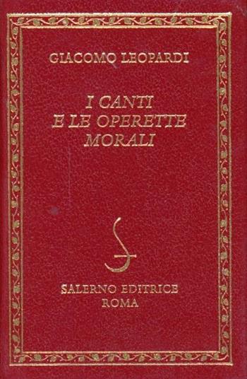 I canti e le Operette morali - Giacomo Leopardi - Libro Salerno Editrice 1994, Diamanti | Libraccio.it