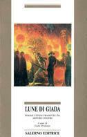 Lune di giada. Poesie cinesi  - Libro Salerno 1994, Omikron | Libraccio.it