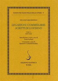 Legazioni. Commissarie. Scritti di governo. Vol. 2: 1501-1503. - Niccolò Machiavelli - Libro Salerno 2003, Studi e ric. ediz. naz. di N. Machiavelli | Libraccio.it
