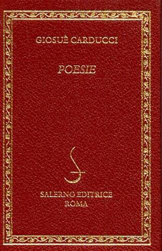 Poesie - Giosuè Carducci - Libro Salerno Editrice 2004, Diamanti | Libraccio.it