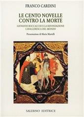 Le cento novelle contro la morte. Giovanni Boccaccio e la rifondazione cavalleresca del mondo