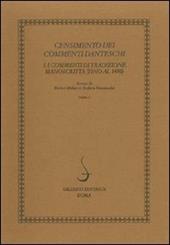 Censimento dei commenti danteschi. I commenti di tradizione manoscritta (fino al 1480). Vol. 1: I commenti di tradizione manoscritta (fino al 1480)