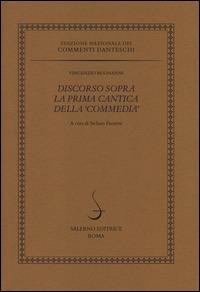 Discorso sopra la prima cantica della «Commedia» - Vincenzio Buonanni - Libro Salerno 2014, Edizione Nazionale dei Commenti danteschi | Libraccio.it