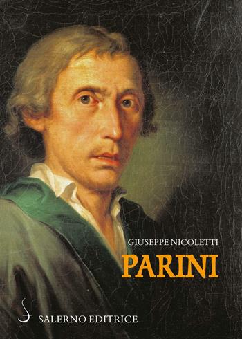 Parini - Giuseppe Nicoletti - Libro Salerno Editrice 2016, Sestante | Libraccio.it