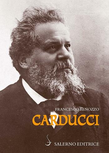 Carducci - Francesco Benozzo - Libro Salerno Editrice 2015, Sestante | Libraccio.it