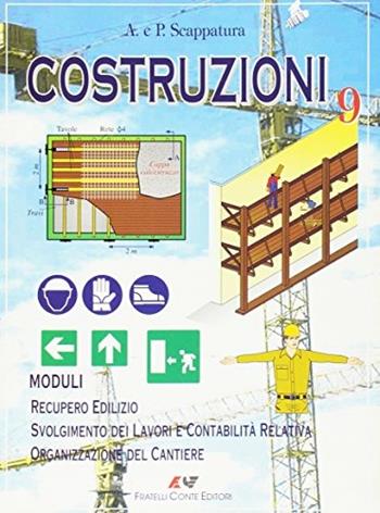 Costruzioni. per geometri. Vol. 9 - Achille Scappatura, Pierpaolo Scappatura - Libro Conte Edizioni 2001 | Libraccio.it