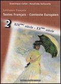 Textes française, contexte européen. Vol. 2: La littérature française du XIX et XX siècle.