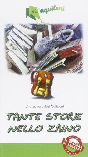 Tante storie nello zaino - Alessandra Jesi Soligoni - Libro Il Rubino 2006 | Libraccio.it