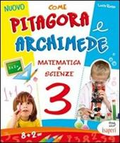 Nuovo come Pitagora e Archimede. Vol. 3