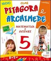 Nuovo come Pitagora e Archimede. Vol. 5