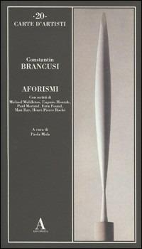 Aforismi - Constantin Brancusi - Libro Abscondita 2002, Carte d'artisti | Libraccio.it