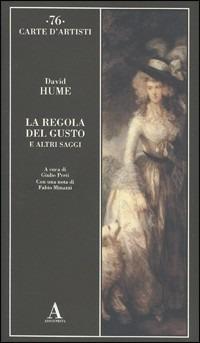 La regola del gusto e altri saggi - David Hume - Libro Abscondita 2006, Carte d'artisti | Libraccio.it