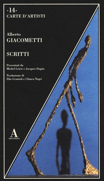 Scritti - Alberto Giacometti - Libro Abscondita 2013, Carte d'artisti | Libraccio.it