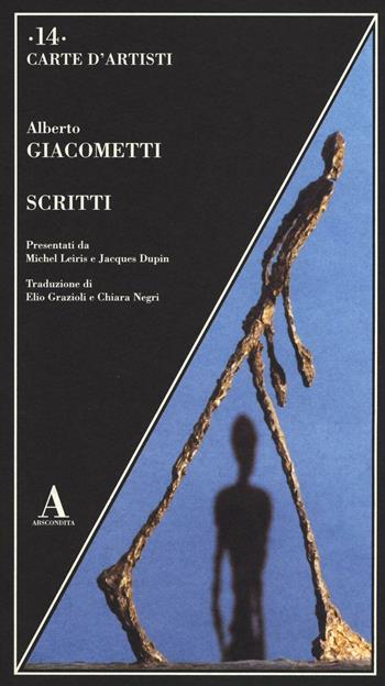 Scritti - Alberto Giacometti - Libro Abscondita 2016, Carte d'artisti | Libraccio.it