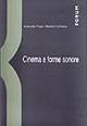 Cinema e forme sonore - Alessandra Pagan, Manuel Cecchinato - Libro Forum Edizioni 2000 | Libraccio.it