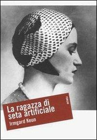 La ragazza di seta artificiale - Irmgard Keun - Libro Forum Edizioni 2008, Oltre | Libraccio.it
