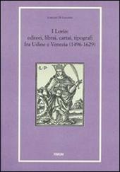 I Lorio. Editori, librai, cartai, tipografi fra Udine e Venezia (1496-1629)