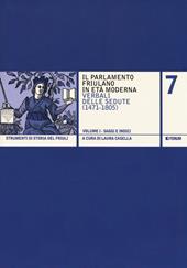Il Parlamento friulano in età moderna. Verbali delle sedute (1471-1805)