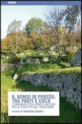 Il borgo di Porzus: tra prati e cielo. L'equilibrio tra uomo e natura nello sviluppo del territorio