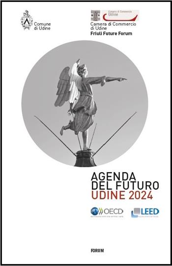 Agenda del futuro. Udine 2014  - Libro Forum Edizioni 2015 | Libraccio.it